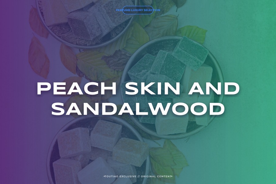 peach skin and sandalwood