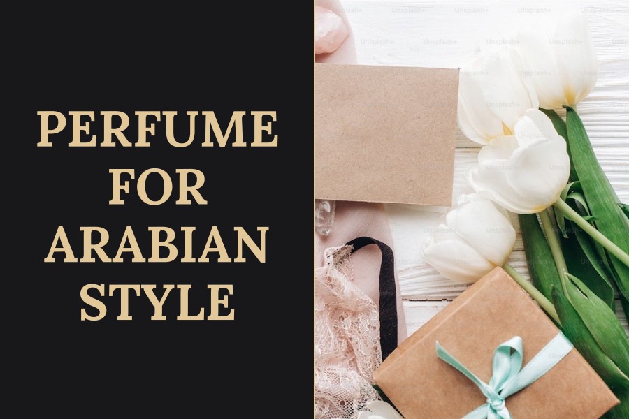 perfume for arabian style