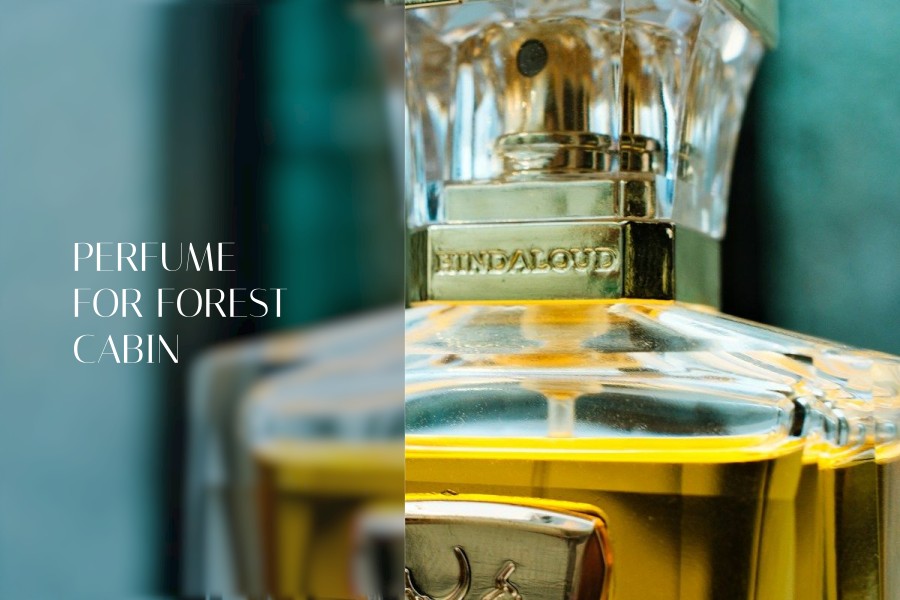 perfume for forest cabin