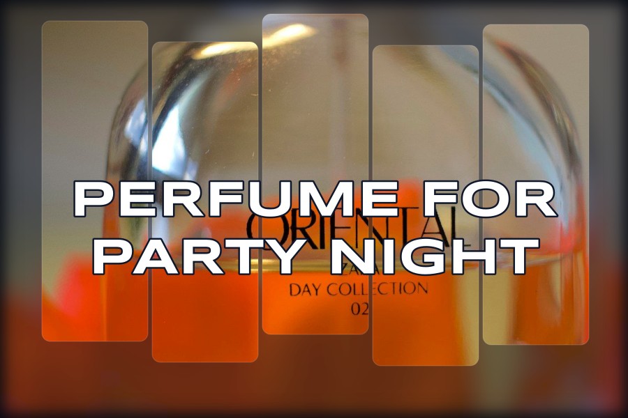 perfume for party night