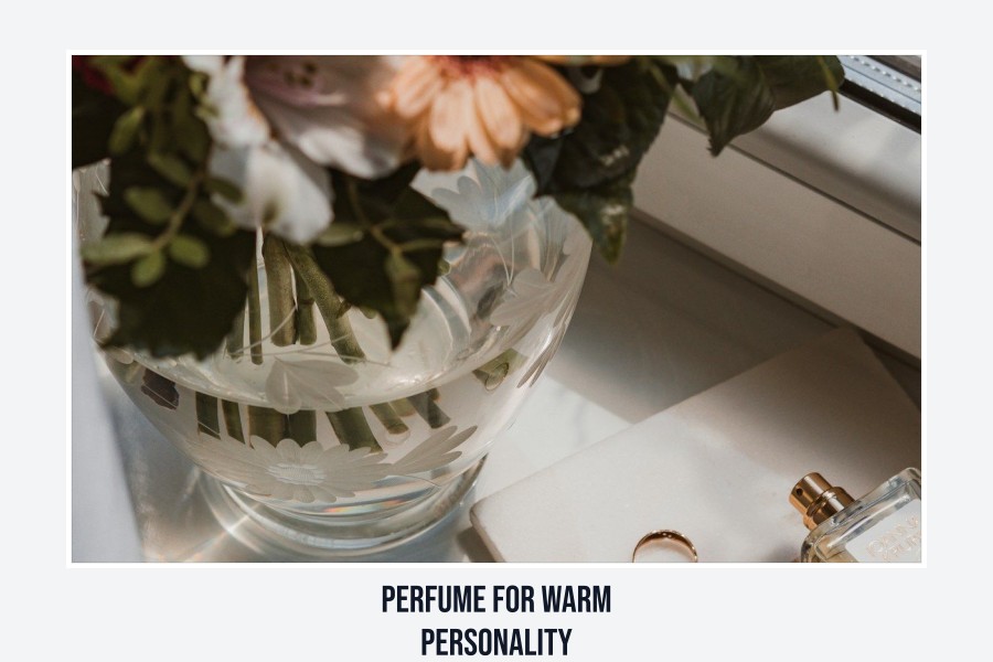 perfume for warm personality