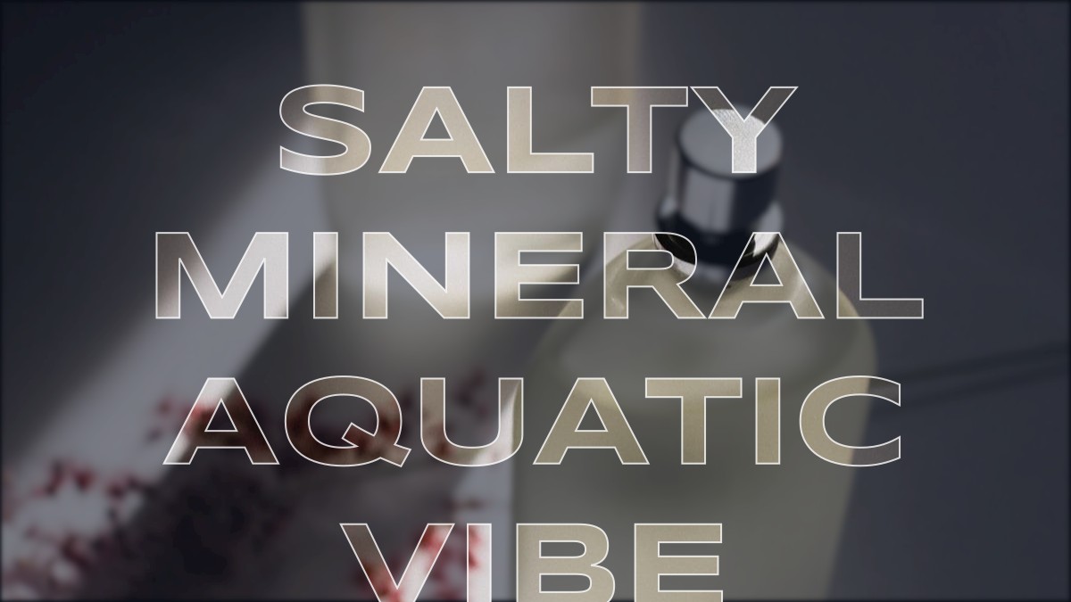 salty mineral aquatic vibe