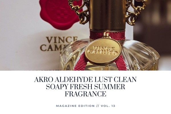 Akro Aldehyde Lust clean soapy fresh summer fragrance