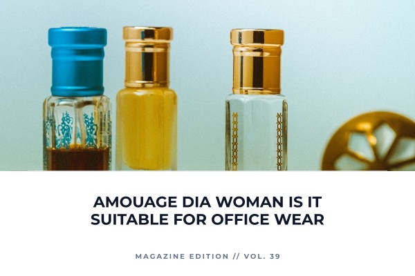 Amouage Dia Woman is it suitable for office wear