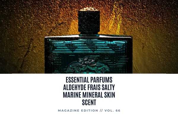Essential Parfums Aldehyde Frais salty marine mineral skin scent