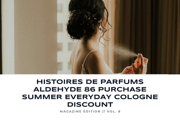 Histoires de Parfums Aldehyde 86 purchase summer everyday cologne discount
