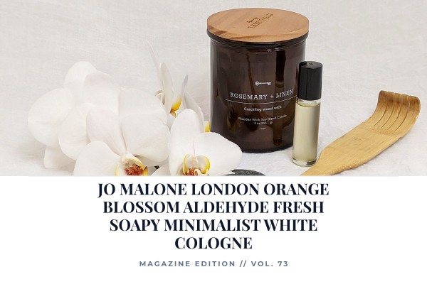 Jo Malone London Orange Blossom Aldehyde fresh soapy minimalist white cologne