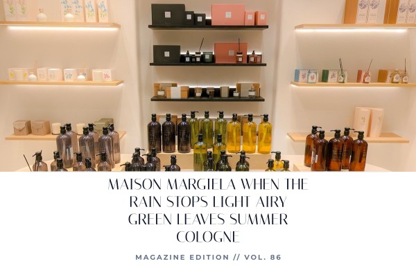 Maison Margiela When the Rain Stops light airy green leaves summer cologne