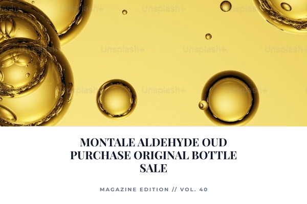 Montale Aldehyde Oud purchase original bottle sale