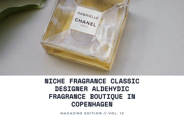 Niche Fragrance Classic Designer Aldehydic fragrance boutique in Copenhagen