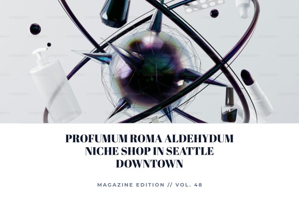 Profumum Roma Aldehydum niche shop in Seattle downtown